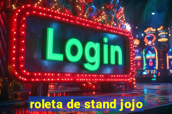 roleta de stand jojo