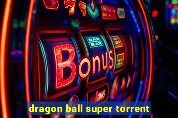 dragon ball super torrent