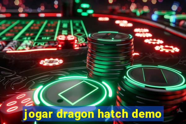 jogar dragon hatch demo