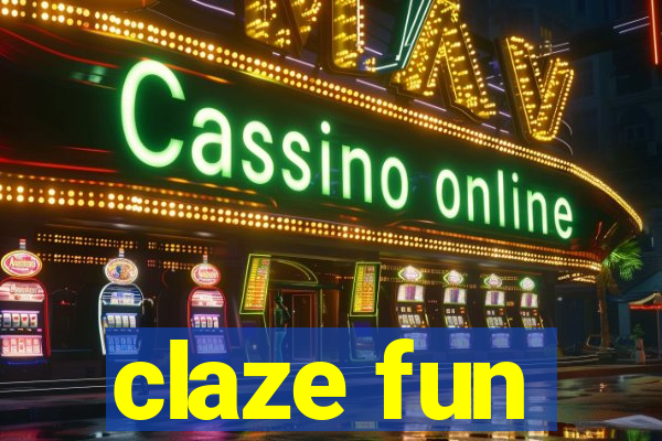 claze fun