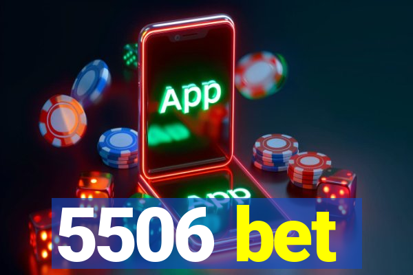 5506 bet