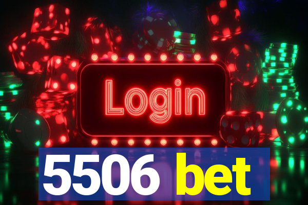 5506 bet