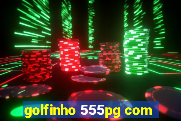 golfinho 555pg com