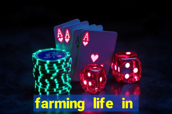 farming life in another world dublado