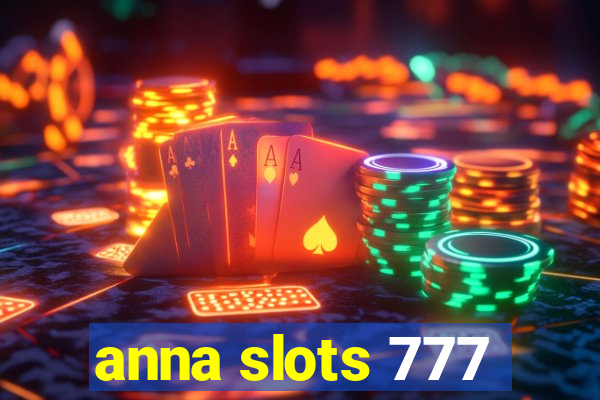 anna slots 777