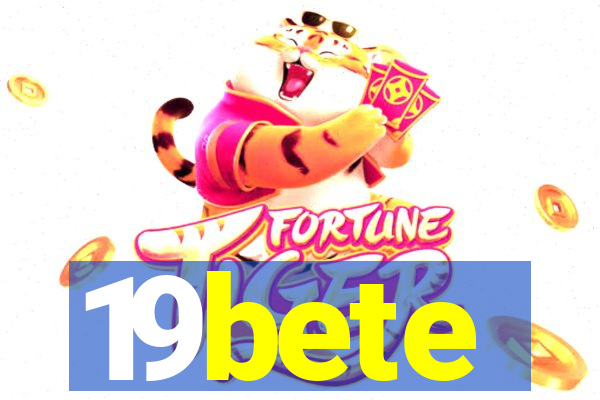 19bete