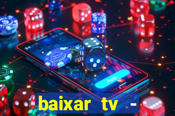 baixar tv - futebol ao vivo