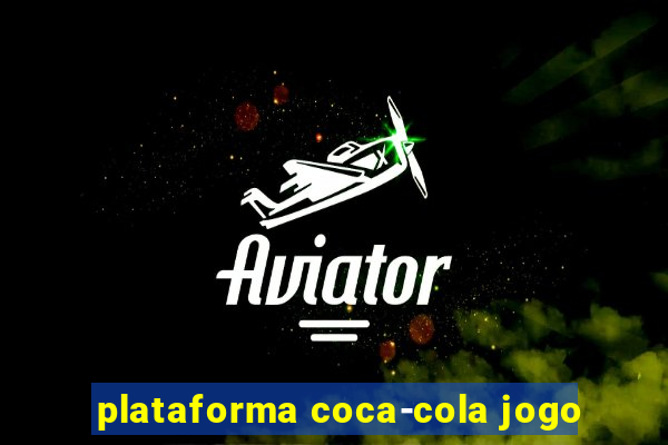 plataforma coca-cola jogo