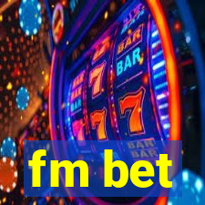 fm bet