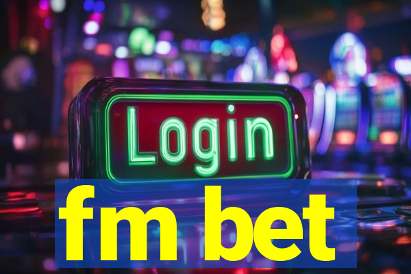 fm bet