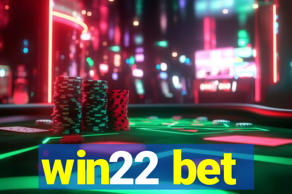 win22 bet