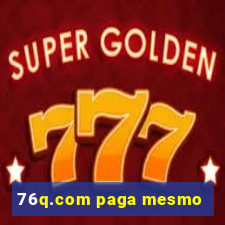 76q.com paga mesmo