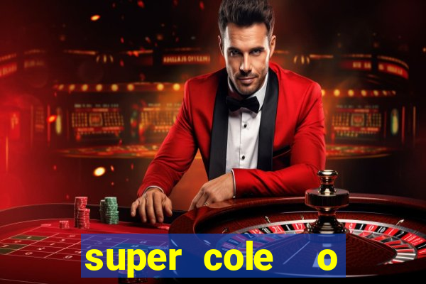 super cole  o 7784 jogos download