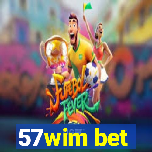 57wim bet