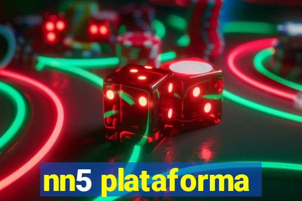 nn5 plataforma