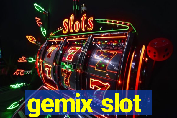 gemix slot