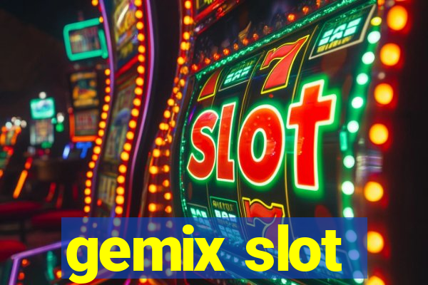 gemix slot