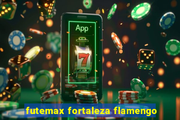 futemax fortaleza flamengo