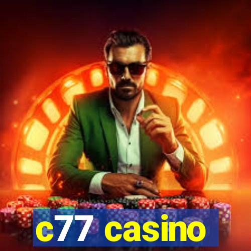 c77 casino