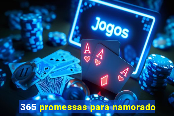 365 promessas para namorado