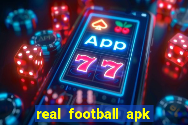 real football apk dinheiro infinito