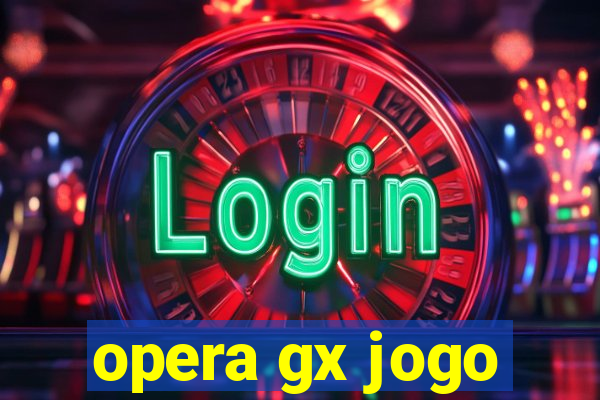 opera gx jogo