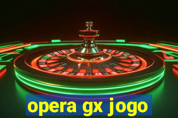 opera gx jogo