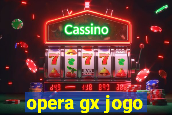 opera gx jogo