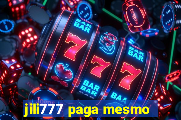 jili777 paga mesmo