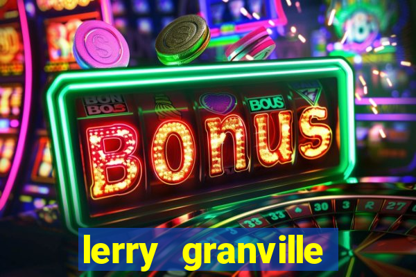 lerry granville reclame aqui