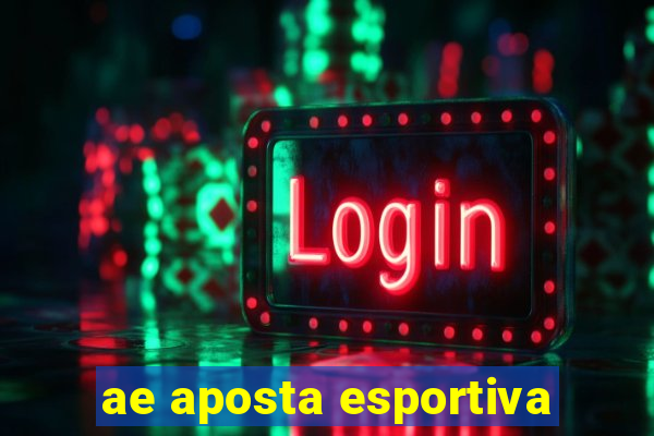 ae aposta esportiva