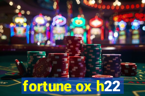 fortune ox h22