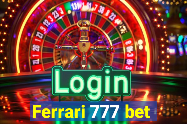 Ferrari 777 bet