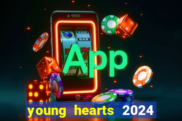 young hearts 2024 assistir online