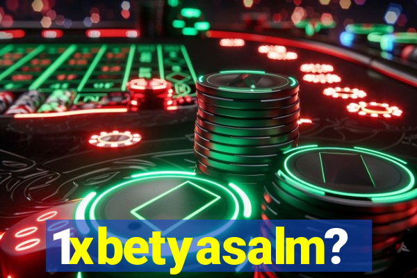 1xbetyasalm?