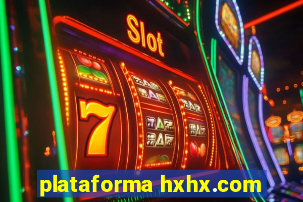 plataforma hxhx.com