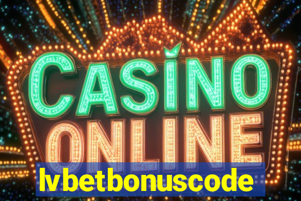 lvbetbonuscode