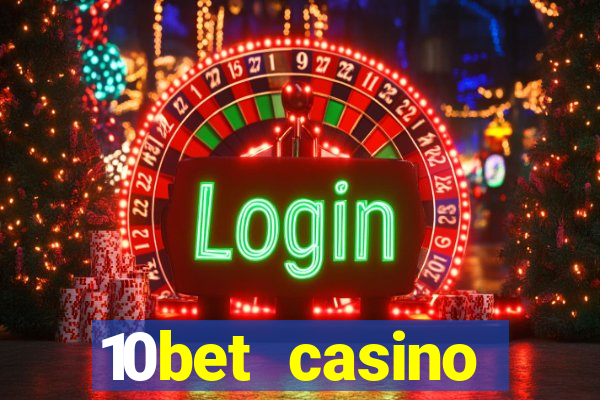 10bet casino welcome offer