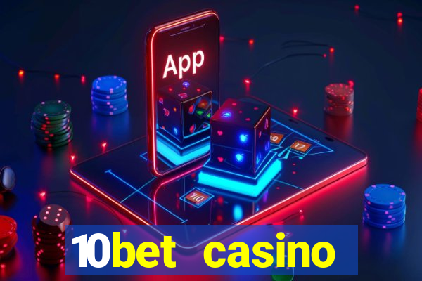 10bet casino welcome offer