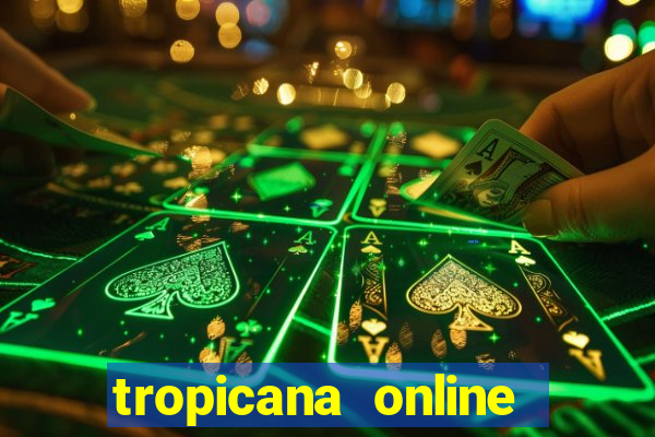 tropicana online casino promotions