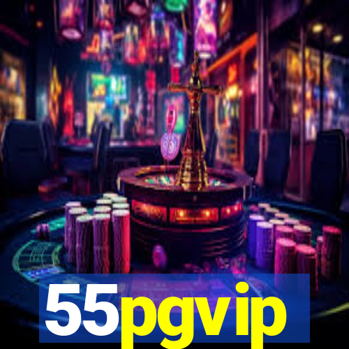 55pgvip