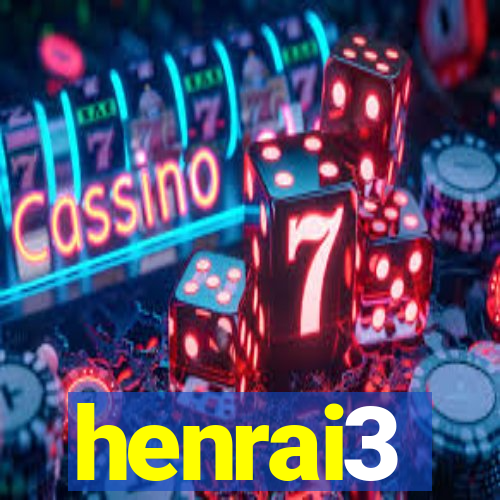 henrai3