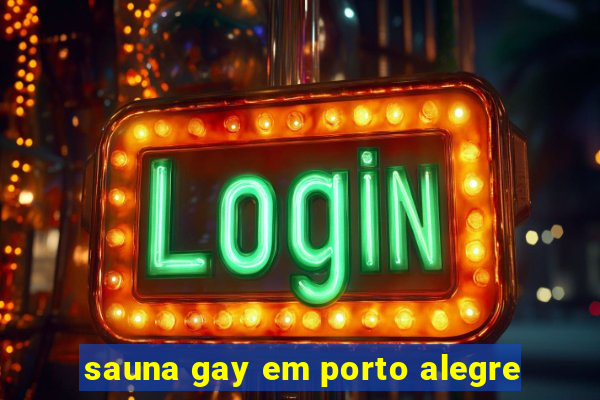 sauna gay em porto alegre