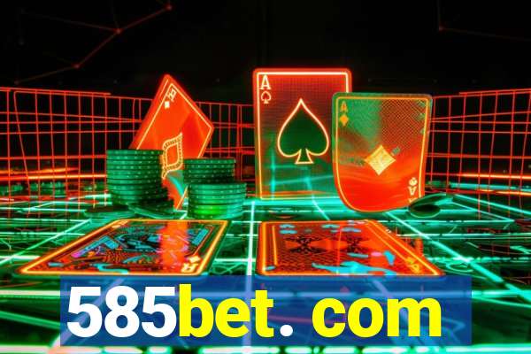 585bet. com