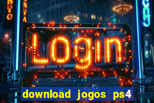 download jogos ps4 pkg pt-br