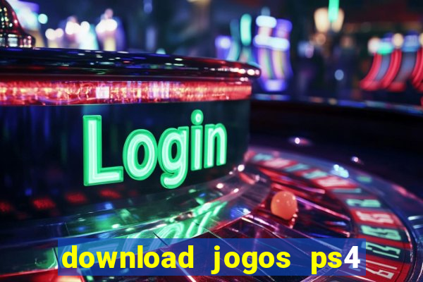 download jogos ps4 pkg pt-br