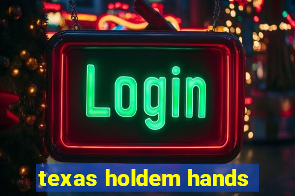 texas holdem hands