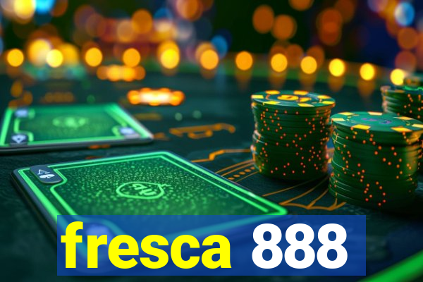 fresca 888