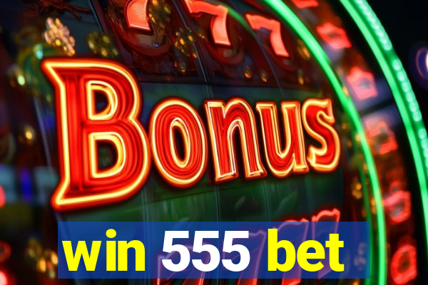 win 555 bet