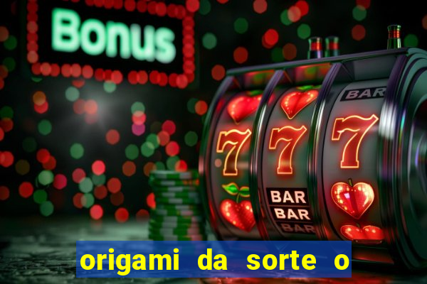 origami da sorte o que escrever